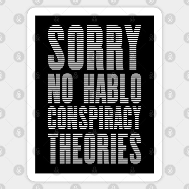 No Hablo Conspiracy Theories 2 Sticker by Worldengine